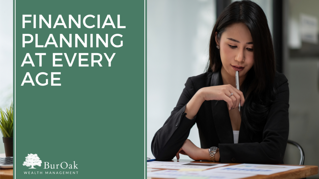Financial Planning at Every Age - BurOak Wealth Management